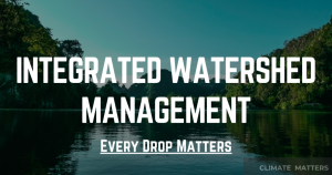 Read more about the article What is Integrated Watershed Management