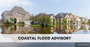 Read more about the article Coastal Flood Advisory – Empower for Disastrous Defense!