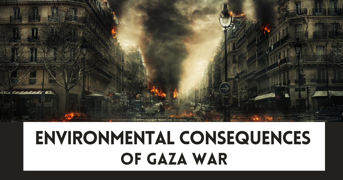 You are currently viewing “Silent Victims” The Hidden Environmental Consequences of GAZA War