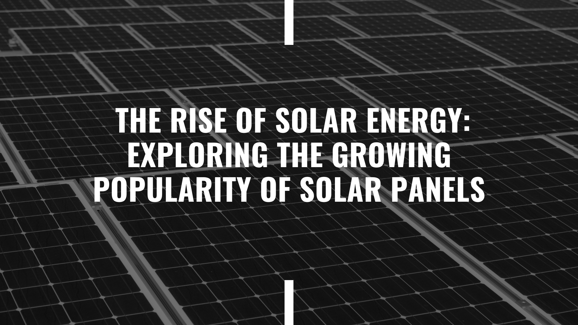 You are currently viewing Title: The Rise of Solar Energy: Exploring the Growing Popularity of solar panels